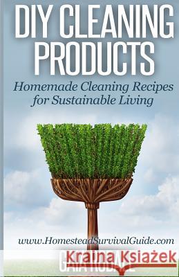DIY Cleaning Products: Homemade Cleaning Recipes for Sustainable Living Gaia Rodale 9781500516598 Createspace - książka