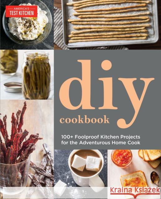 DIY Cookbook: Can It, Cure It, Churn It, Brew It Editors at America's Test Kitchen 9781936493081 America's Test Kitchen - książka