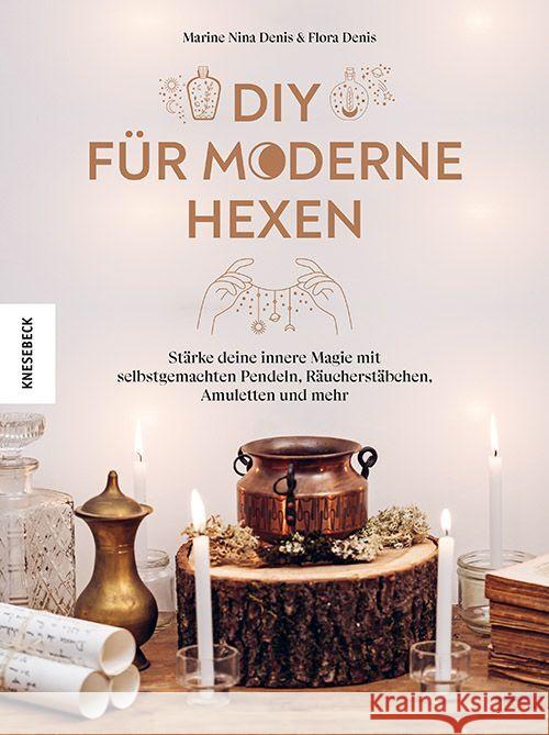 DIY für moderne Hexen Denis, Flora, Denis, Marine Nina 9783957288325 Knesebeck - książka