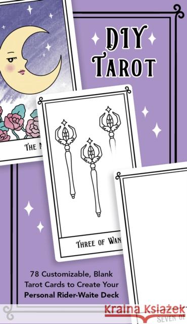 Diy Tarot: 78 Customizable Blank Tarot Cards to Create Your Personal Rider-Waite Deck Editors of Ulysses Press 9781646045617 Ulysses Press - książka