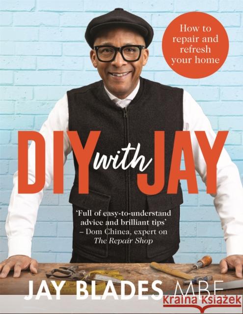 DIY with Jay: How to Repair and Refresh Your Home Jay Blades 9781529091281 Pan Macmillan - książka