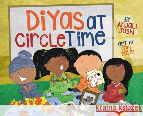 Diyas at Circle Time: A Celebration of South Asian Festivals Around Diwali Time Anjali Joshi Tim Palin 9781949528008 Modern Marigold Books - książka
