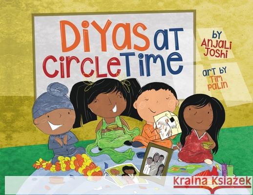 Diyas at Circle Time: A Celebration of South Asian Festivals Around Diwali Time Anjali Joshi Tim Palin 9781949528015 Modern Marigold Books - książka