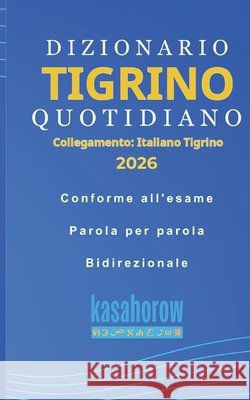 Dizionario Tigrina Quotidiano Kasahorow 9798882594472 Independently Published - książka