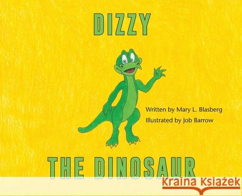 Dizzy the Dinosaur Mary L Blasberg 9781662905292 Gatekeeper Press - książka