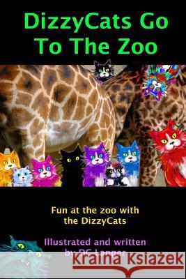 DizzyCats Go To The Zoo Langer, DC 9781490323350 Createspace - książka