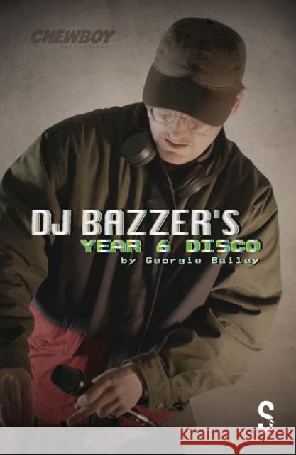 DJ Bazzer's Year 6 Disco & Tethered: Two Plays by Georgie Bailey Bailey, Georgie 9781914228490 Salamander Street Ltd. - książka