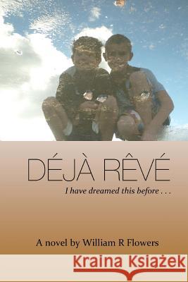 Déjà Rêvé Flowers, William R. 9781491215203 Createspace - książka