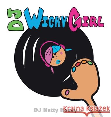 DJ Wicky Girl Dj Natty Heavy 9781685159504 Palmetto Publishing - książka