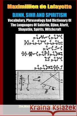 DJINN, SIHR AND SPIRITISM. Volume 1 De Lafayette, Maximillien 9781312596313 Lulu.com - książka