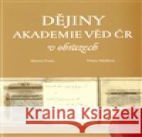 Dějiny Akademie věd ČR v obrazech Vlasta MÃ¡dlovÃ¡ 9788020021724 Academia - książka