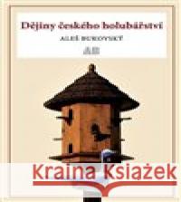 Dějiny českého holubářství Aleš Bukovský 9788011022327 Aleš Bukovský - książka