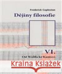 Dějiny filosofie VI. Frederick Copleston 9788074124099 Refugium Velehrad-Roma - książka