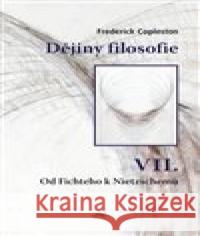 Dějiny filosofie VII. Frederick Copleston 9788074124532 Refugium Velehrad-Roma - książka