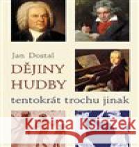 Dějiny hudby tentokrát trochu jinak Jan Dostal 9788090741478 Franesa - książka