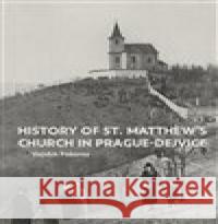 Dějiny kostela sv. Matěje v Praze-Dejvicích Vojtěch Pokorný 9788088258346 Foibos - książka