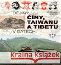 Dějiny Číny, Taiwanu a Tibetu v datech Vladimír Liščák 9788072773640 Libri - książka