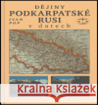 Dějiny Podkarpatské Rusi v datech Ivan Pop 9788072772377 Libri - książka