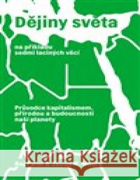 Dějiny světa na příkladu sedmi laciných věcí Jason W. Moore 9788090756274 Neklid - książka