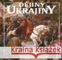 Dějiny Ukrajiny Bohdan Zylinskij 9788074228490 NLN - Nakladatelství Lidové noviny - książka