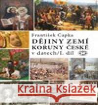 Dějiny zemí Koruny české v datech František Čapka 9788072775897 Libri - książka