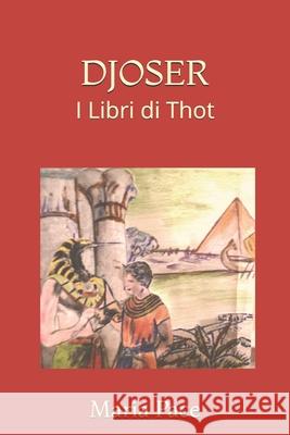 Djoser: I Libri di Thot Pace, Maria 9781790636457 Independently Published - książka