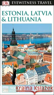 DK Estonia, Latvia and Lithuania DK Travel 9780241275443 Dorling Kindersley Ltd - książka