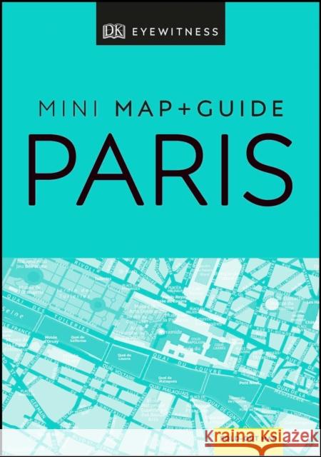 DK Paris Mini Map and Guide DK Eyewitness 9780241397756 DK Eyewitness Travel - książka