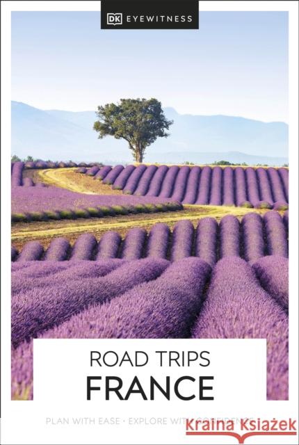 DK Road Trips France DK Travel 9780241538647 Dorling Kindersley Ltd - książka