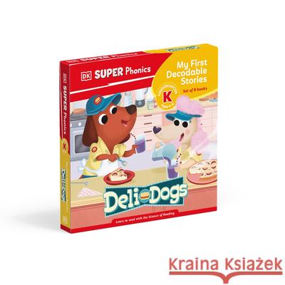 DK Super Phonics My First Decodable Stories Deli Dogs DK 9780593958773 DK Children (Us Learning) - książka