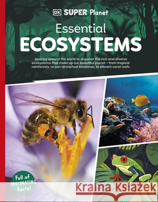 DK Super Planet Essential Ecosystems DK 9780241721612 Dorling Kindersley Ltd - książka