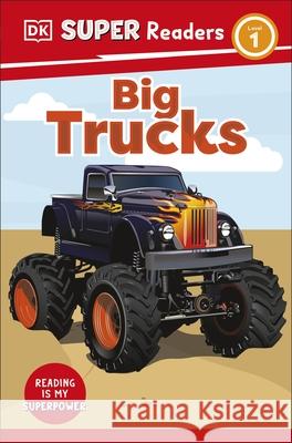 DK Super Readers Level 1 Big Trucks DK 9780241599181 Dorling Kindersley Ltd - książka