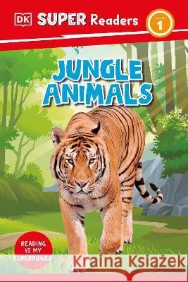 DK Super Readers Level 1 Jungle Animals DK 9780744071221 DK Children (Us Learning) - książka