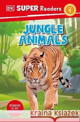 DK Super Readers Level 1 Jungle Animals DK 9780744071238 DK Children (Us Learning) - książka