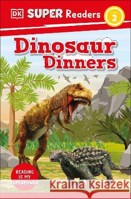 DK Super Readers Level 2 Dinosaur Dinners DK 9780744065756 DK Children (Us Learning) - książka