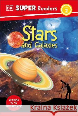 DK Super Readers Level 2 Stars and Galaxies DK 9780744071290 DK Children (Us Learning) - książka