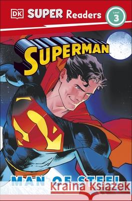 DK Super Readers Level 3 Superman Man of Steel Matt Jones 9780241718124 Dorling Kindersley Ltd - książka