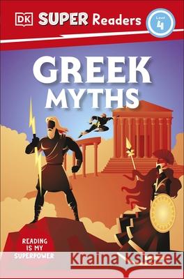 DK Super Readers Level 4 Greek Myths DK 9780241599884 Dorling Kindersley Ltd - książka