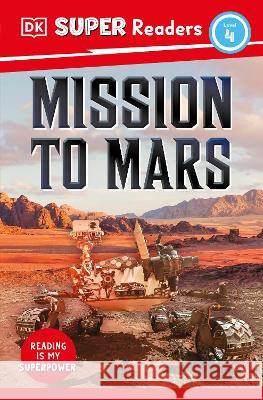 DK Super Readers Level 4 Mission to Mars DK 9780744074147 DK Children (Us Learning) - książka