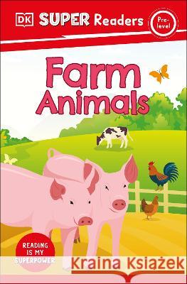 DK Super Readers Pre-Level Farm Animals DK 9780744066845 DK Children (Us Learning) - książka