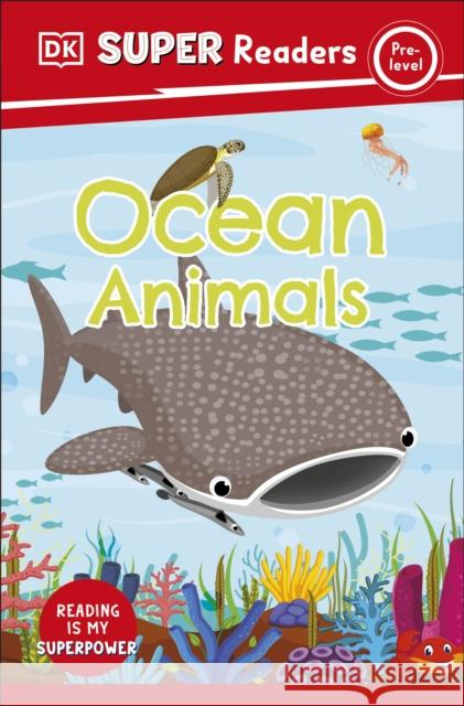 DK Super Readers Pre-Level Ocean Animals DK 9780241600672 Dorling Kindersley Ltd - książka