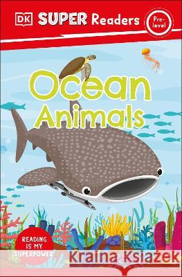 DK Super Readers Pre-Level Ocean Animals DK 9780744072983 DK Children (Us Learning) - książka