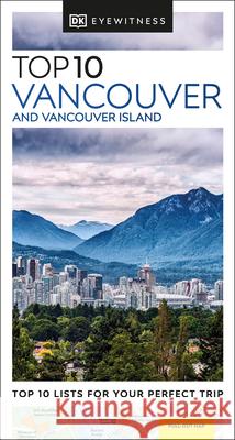 DK Top 10 Vancouver and Vancouver Island DK Eyewitness 9780241668566 Dorling Kindersley Ltd - książka