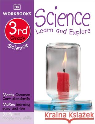 DK Workbooks: Science, Third Grade: Learn and Explore  9781465417305 DK Publishing (Dorling Kindersley) - książka