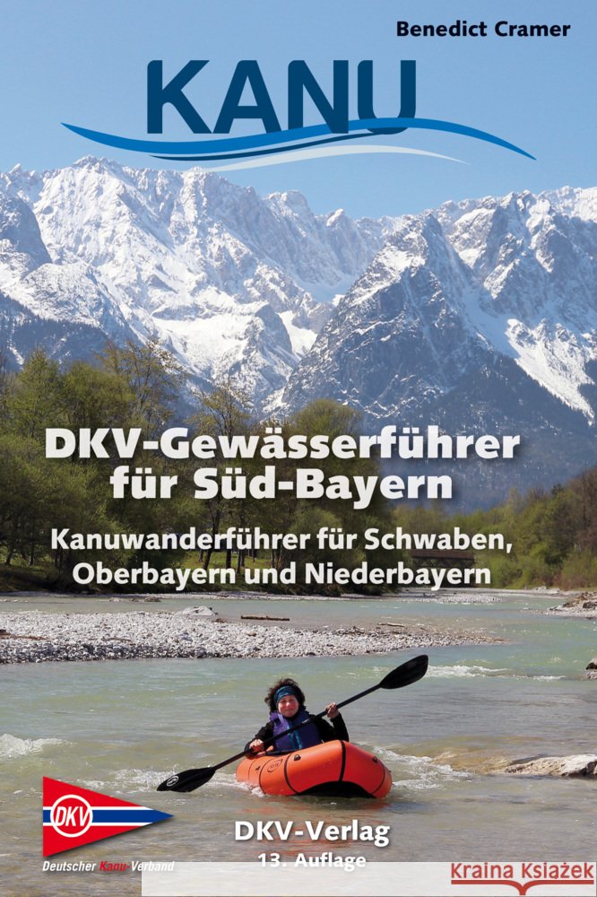 DKV-Gewässerführer für Süd-Bayern Cramer, Benedict 9783968060040 Deutscher Kanu-Verband - książka