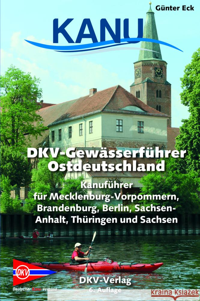 DKV-Gewässerführer für Ostdeutschland Eck, Günter 9783968060064 Deutscher Kanu-Verband - książka