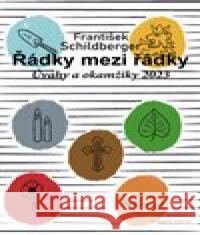 Řádky mezi řádky. Úvahy a okamžiky 2023 František Schildberger 9788074873447 Carpe diem - książka