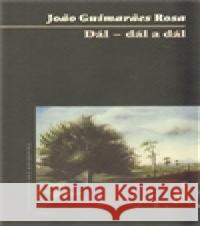 Dál – dál a dál Joao Guimaraes Rosa 9788072154067 Torst - książka