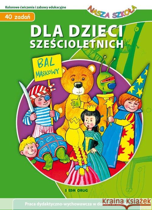 Dla dzieci sześcioletnich 40 zadań Wróblewska Małgorzata 9788366339880 Siedmioróg - książka