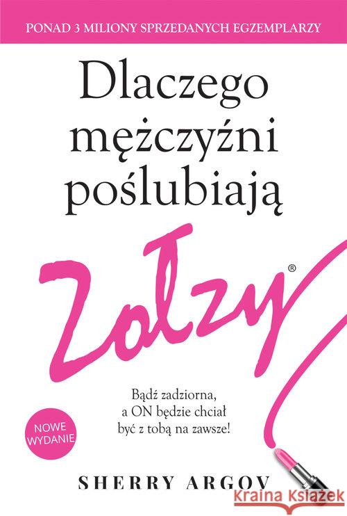 Dlaczego mężczyźni poślubiają zołzy Argov Sherre 9788327630490 HarperCollins Polska - książka